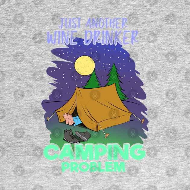 Camping Gift Print Wine Drinking Camping Problem Print by Linco